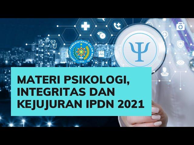 PEDOMAN dan MATERI TES PSIKOLOGI INTEGRITAS DAN KEJUJURAN IPDN 2021