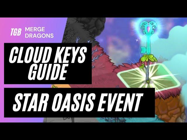 Merge Dragons Star Oasis Event Cloud Keys Guide 