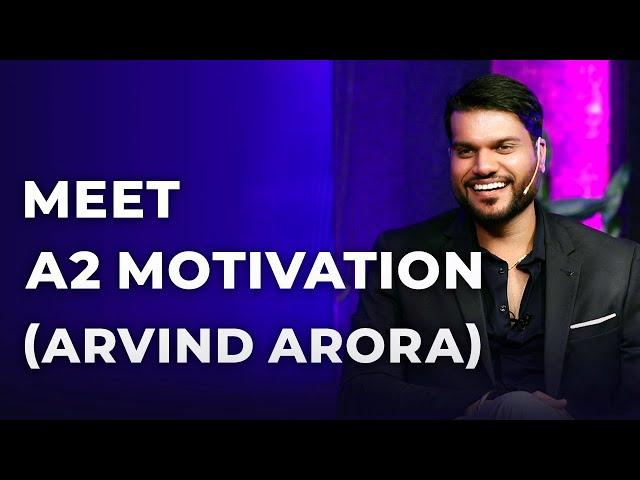 Meet A2 Motivation | Arvind Arora | Episode 9