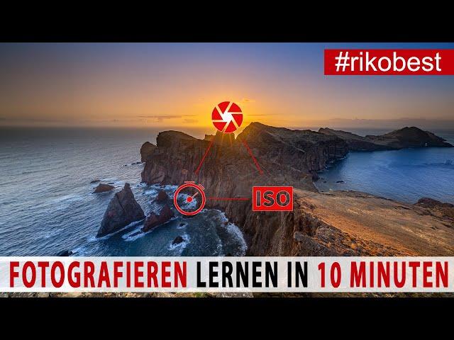 Fotografieren lernen in 10 Minuten - Grundlagen verstehen - So lernst du Manuell zu Fotografieren