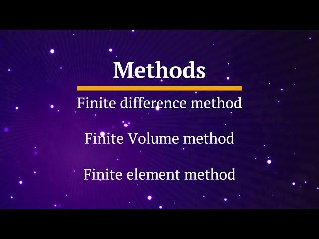 Difference between Finite Difference Method, Finite Volume Method and Finite Element Method