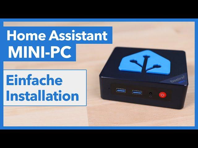 Home Assistant direkt auf Mini PC installieren - So geht’s!