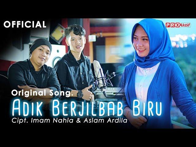 Oy Adik Jilbab Biru (Original Song) - Imam Nahla & Aslam Ardila (Official Music Video)