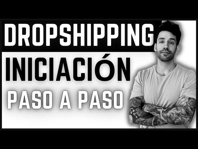 DROPSHIPPING para PRINCIPIANTES 2024. Como hacer Dropshipping desde Cero