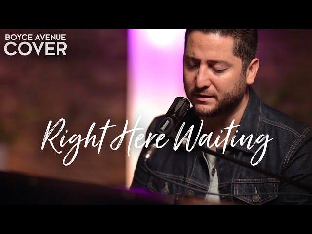 Right Here Waiting - Richard Marx (Boyce Avenue piano acoustic cover) on Spotify & Apple