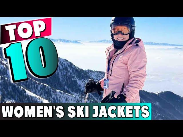 10 Best Women's Ski Jackets for Winter 2024 | Stay Warm & Stylish