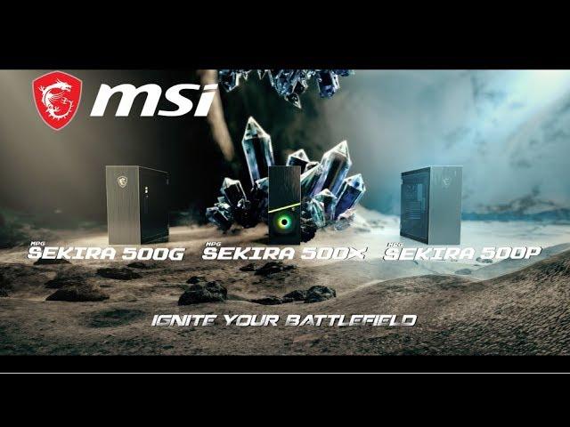 MPG SEKIRA 500 - The Most Innovative, Sophisticated and Customizable Gaming Chassis | MSI