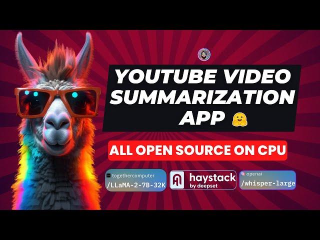 Build Your Own YouTube Video Summarization App with Haystack, Llama 2, Whisper, and Streamlit