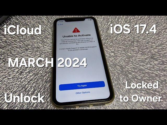 iOS 17.4 iCloud Activation Lock Unlock iPhone 7,8,X,11,12,13,14,15 Locked to Owner March 2024