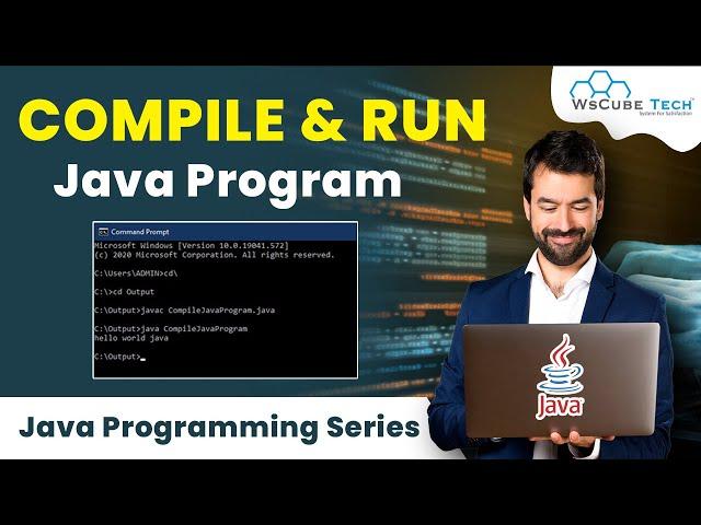 How to Compile and Run Java Program | Command Prompt - Complete Tutorial