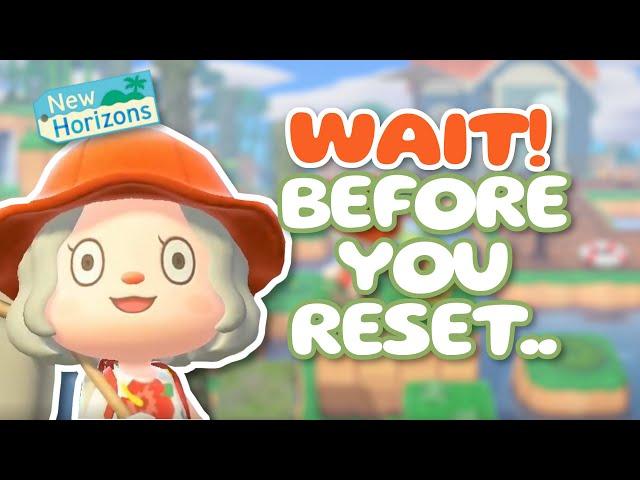 BEFORE You RESET Your Island ️ 5 TIPS!  | Animal Crossing: New Horizons