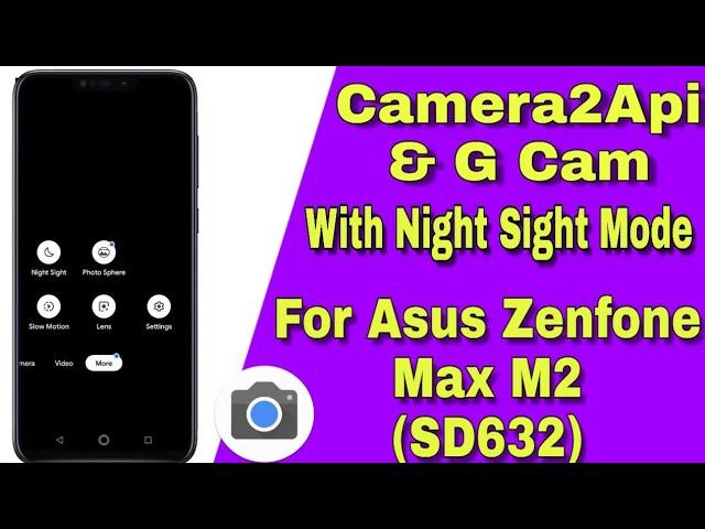 How To Enable Camera 2Api In Asus Zenfone Max M2