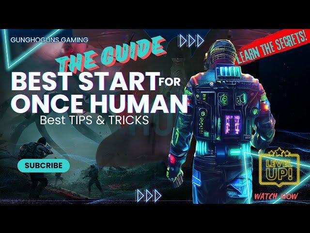 BEST START For  Once Human | Essential Tips and guide for Survival 