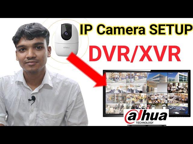 How To Connect Imou IP Camera DVR & XVR ip Configuration setup