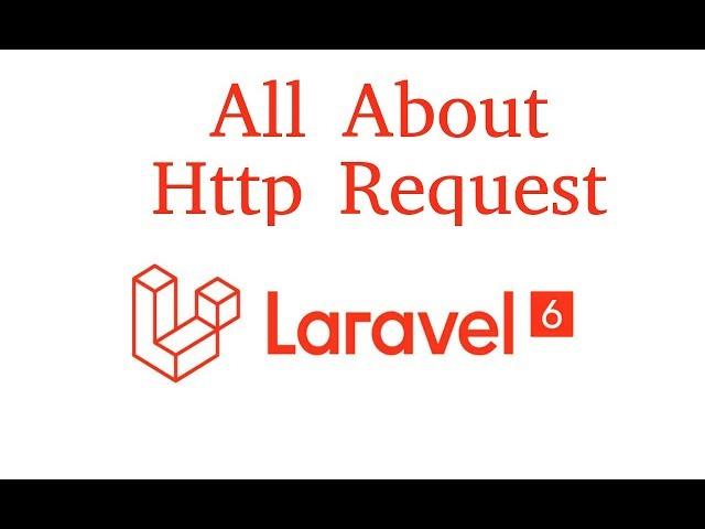 Laravel tutorial #6 - important Http Request methods