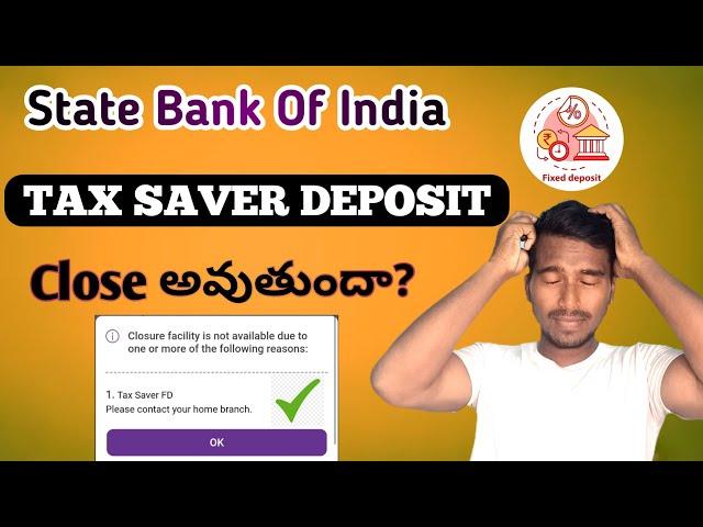 How to close tax saver fd in SBI | sbi tax saver fixed deposit close?