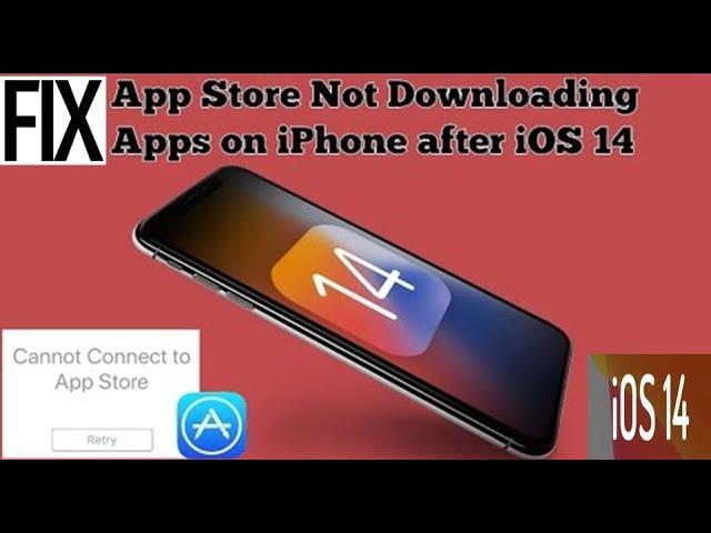 App Store Not Downloading Apps after iOS 14 & It Shows Cannot Connect to App Store   Fixed