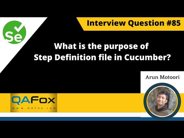 What is the purpose of Step Definition file in Cucumber? (Selenium Interview Question #85)