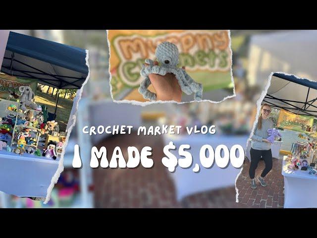 Crochet Market Vlog- Maple Leaf Festival- I made $5,000- Bestsellers and more!