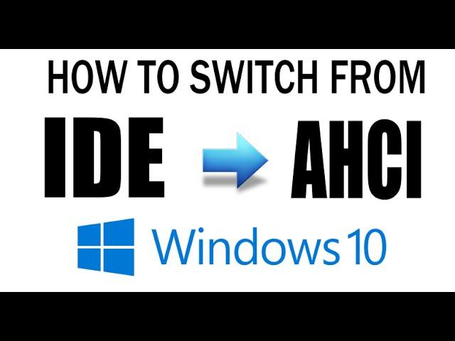 How to Switch from IDE to AHCI on Windows 10