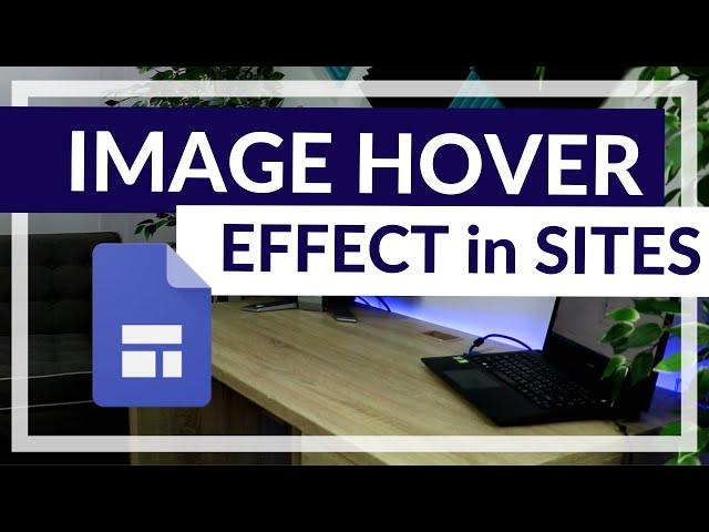 Image Hover Effect in Google Sites - This is how to do it!