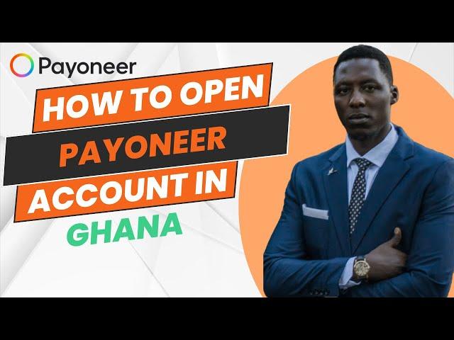 How To Open Payoneer Account in Ghana [Step Process]