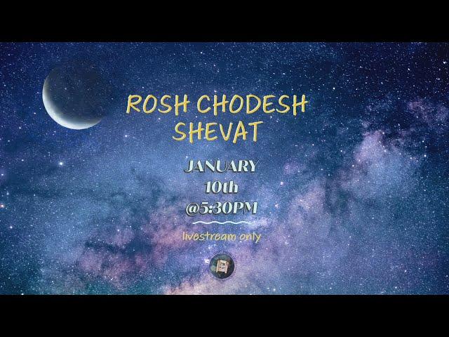 Rosh Chodesh Shevat 5784