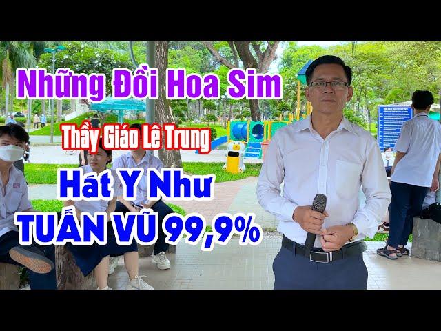 Tôi Có Nghe Nhầm Không? Thầy Giáo Mà Hát Y Như Tuấn Vũ | Những Đồi Hoa Sim - Lê Trung