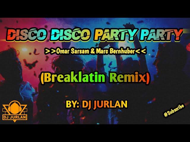 Disco Disco Party Party (Breaklatin Remix) | Dj Jurlan Remix | New Tiktok Trend | #trending