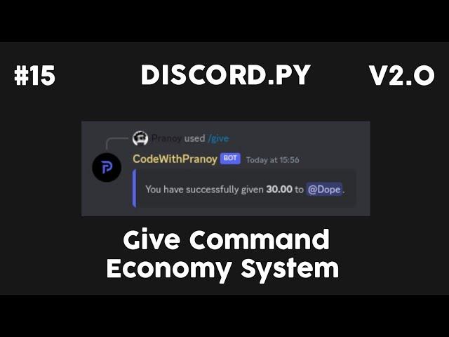 Discord.py V2 - Give Command Economy System | Part 15