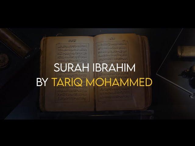 Surah Ibrahim | سورة ابراهيم | By Tariq Mohammad | With English Translation
