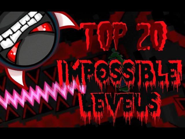 Top 20 Most Impossible Levels In Geometry Dash (Gameplays by ToshDeluxe)