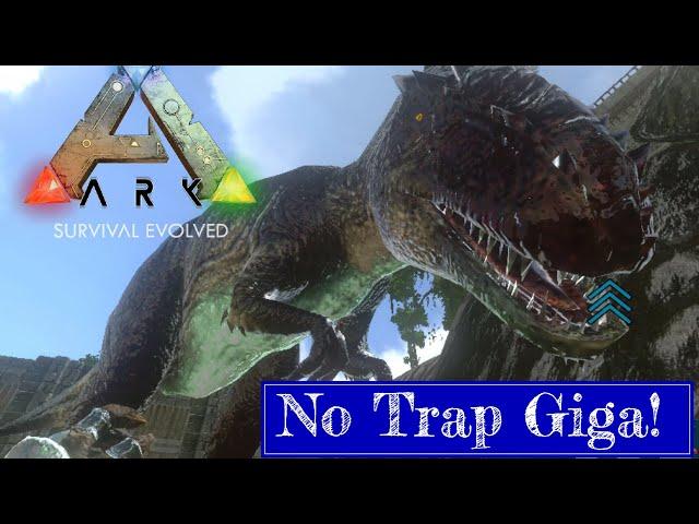 GIGA TAME WITH NO TRAP | Ark Survival Evolved Mobile