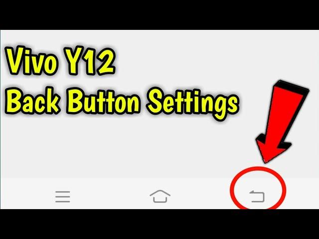 How To Fix Vivo Y12 Back Button No Show