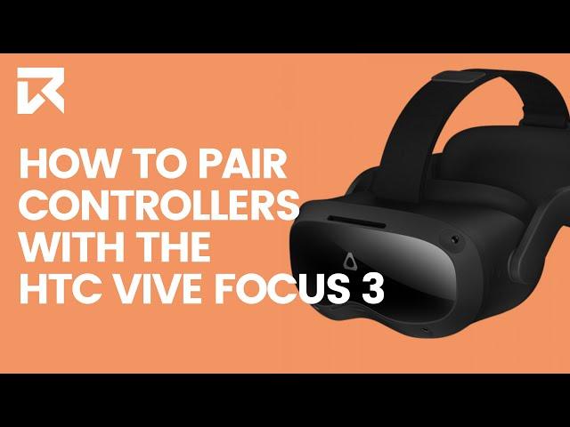 How To Pair The Controllers With The HTC Vive Focus 3? | VR Expert