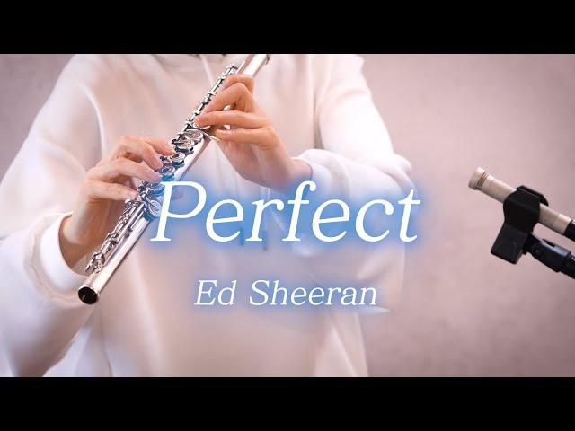 Perfect - Ed Sheeran【 Flute｜フルート 】