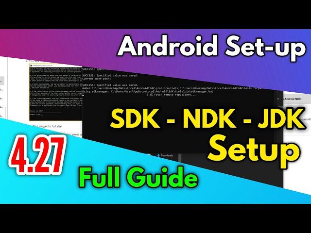 Unreal Engine 4.27 Full Guide Set-up Android 4.27 Set-up SDK - NDK - JDK Full Guide setup 4.27.0 ️