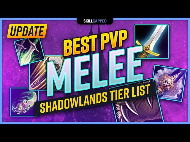 Best PvP Melee in Shadowlands 9.0 TIER LIST UPDATE