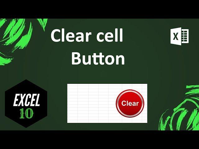 How To Apply A Button To Clear Specific Cells In Excel