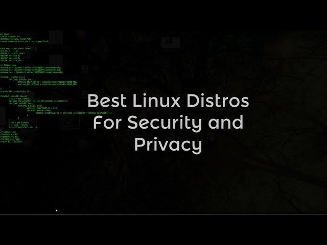 Best Linux Distros For Security and Privacy