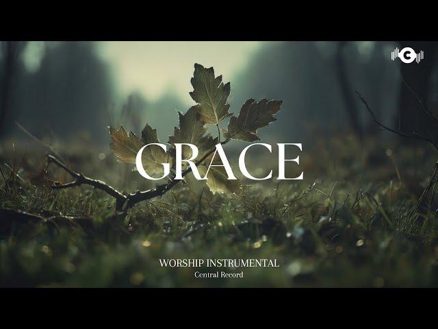 GRACE - Soaking worship instrumental | Prayer and Devotional