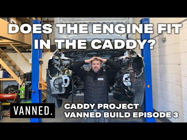 DOES THE ENGINE FIT IN THE CADDY? - CADDY PROJECT VANNED BUILD EPISODE 3