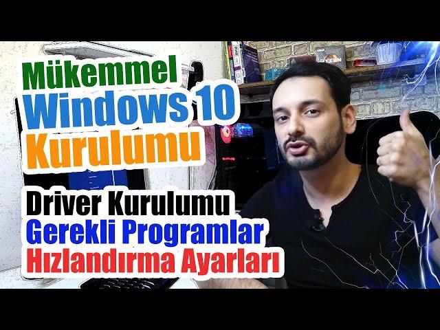 Windows 10 Kurulumu Nasıl Yapılır? | Driver kurulumu, gerekli programlar ve ince ayarlar