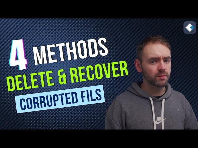 4 Methods to Delete and Recover Corrupted Files