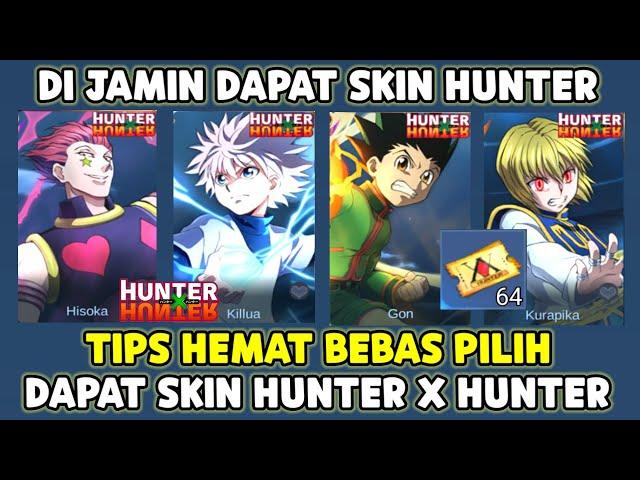 TIPS HEMAT DI JAMIN DAPAT SKIN HUNTER X HUNTER BEBAS PILIH ! HARGA PALING MURAH DAN 64 TIKET