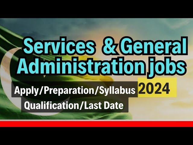 Services and general administration department jobs 2024 / PPSC new jobs