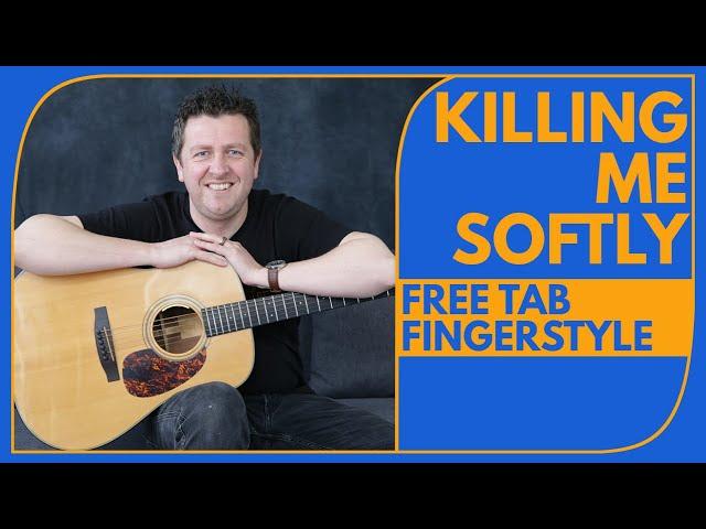 Killing Me Softly - Fingerstyle Guitar Tutorial - TAB + Chords - Roberta Flack - Drue James