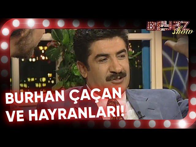 Burhan Çaçan Hayranlarıyla Konuşuyor! - Beyaz Show