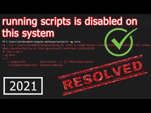 How To Fix Error PS1 Can Not Be Loaded Because Running Scripts Is Disabled On This System? SOLVED