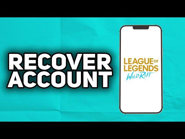 How To Recover Wild Rift Account | 2023 Easy